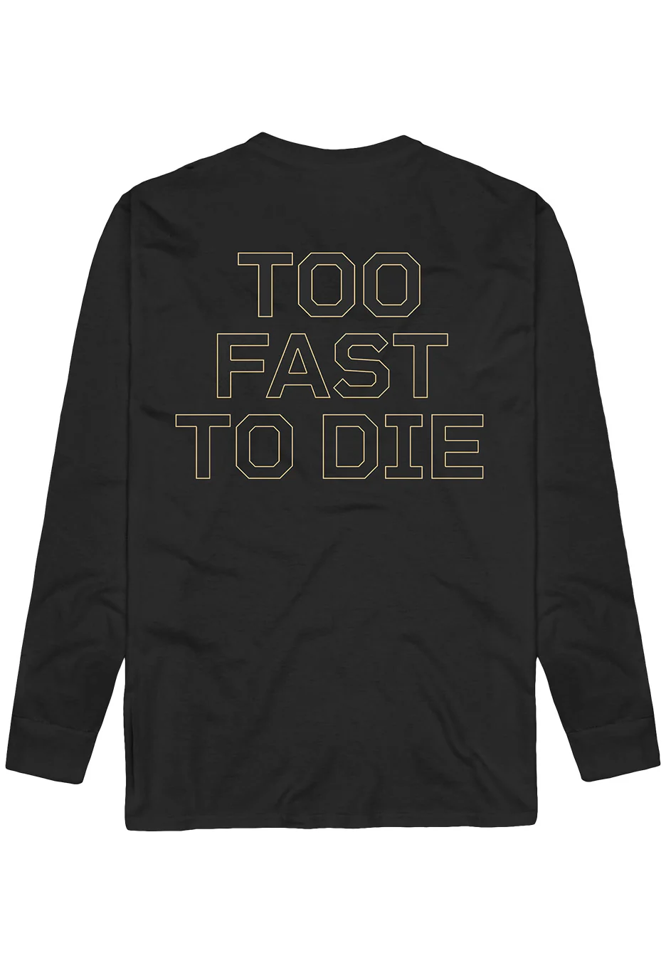 Too Fast to Die - Longsleeve - Image 4