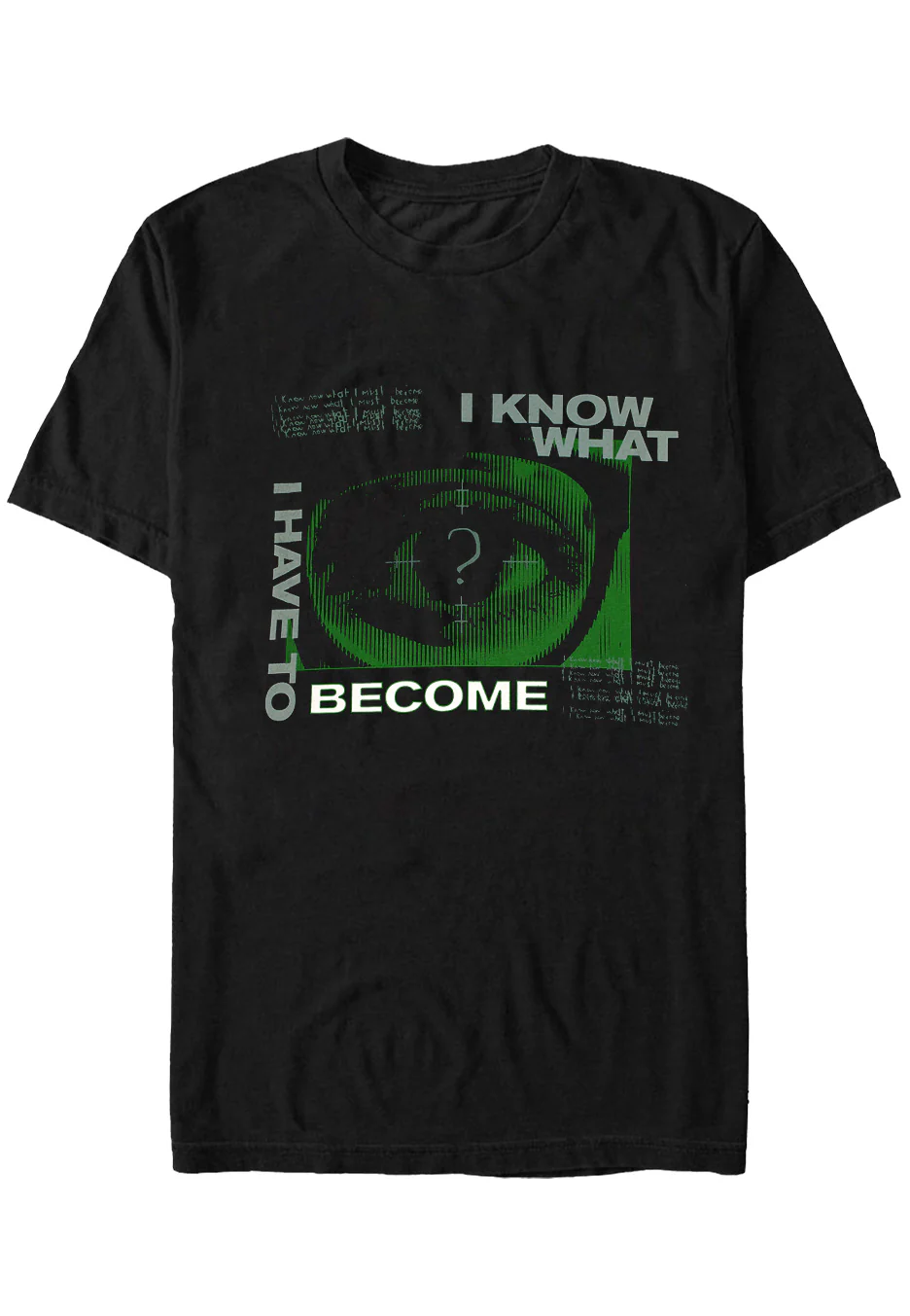 What I Become - T-Shirt - Image 5