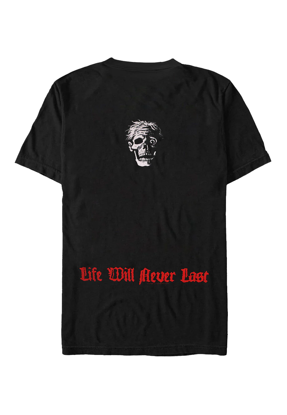 Life Will Never Last - T-Shirt - Image 2